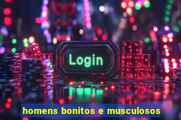 homens bonitos e musculosos